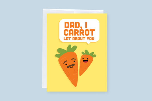 Dad, I Carrot Lot About You Punny Greeting Card