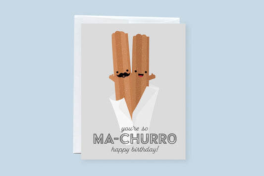 You're So Ma-Churro Birthday Punny Greeting Card