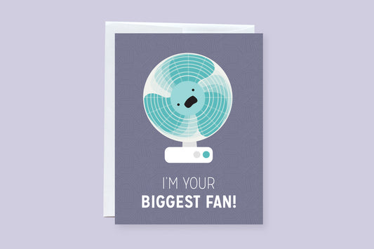 I'm Your Biggest Fan - Punny Greeting Card