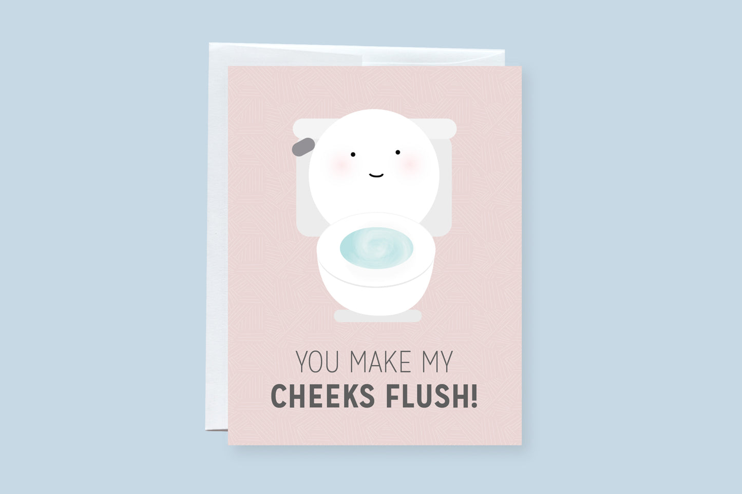 You Make My Cheeks Flush Greeting Card